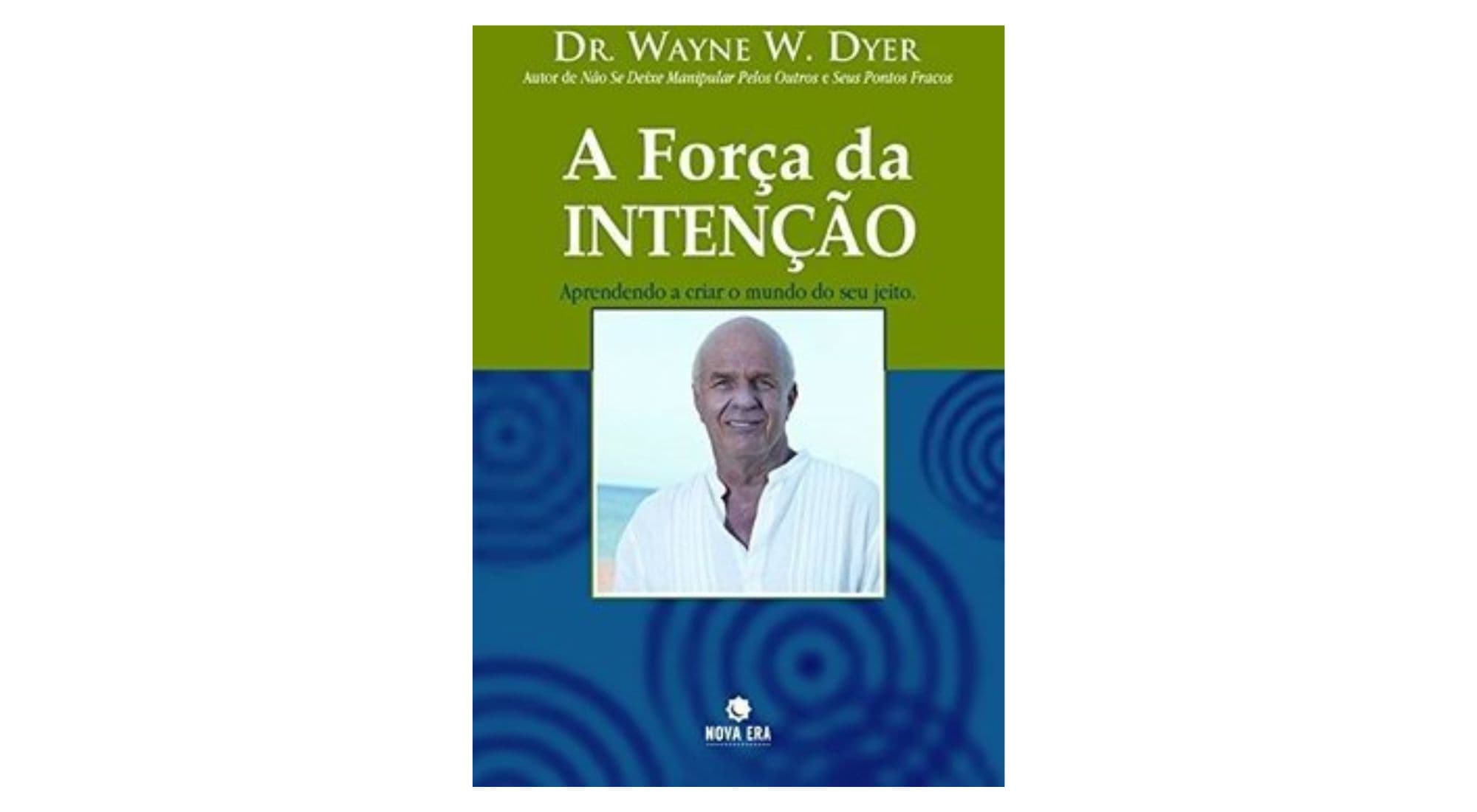 Livro A Força da Intenção de Wayne Dyer