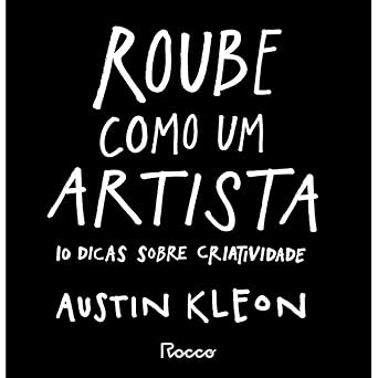 Capa do livro Roube como um Artista de Austin Kleon