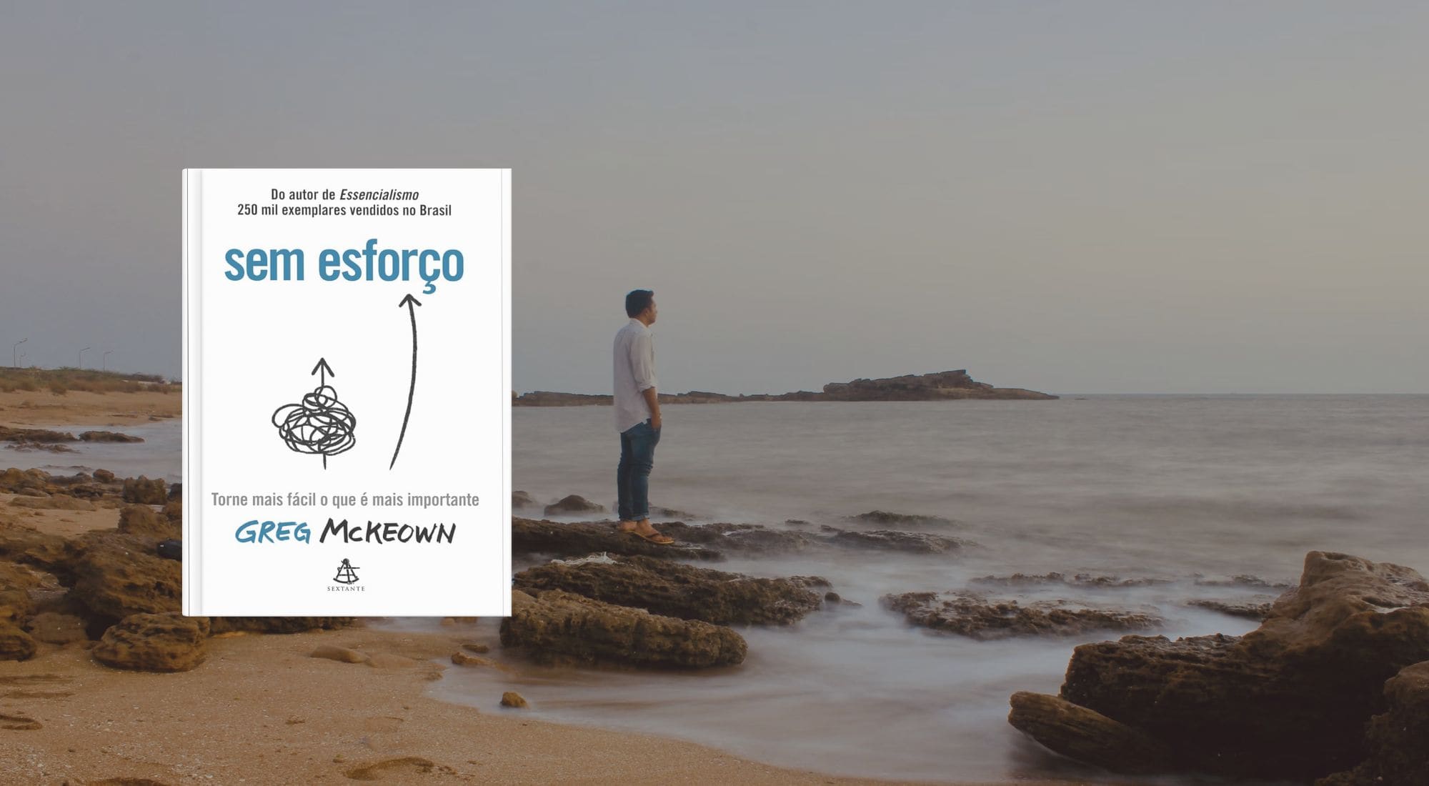 10 lições do livro Sem Esforço de Greg McKeown