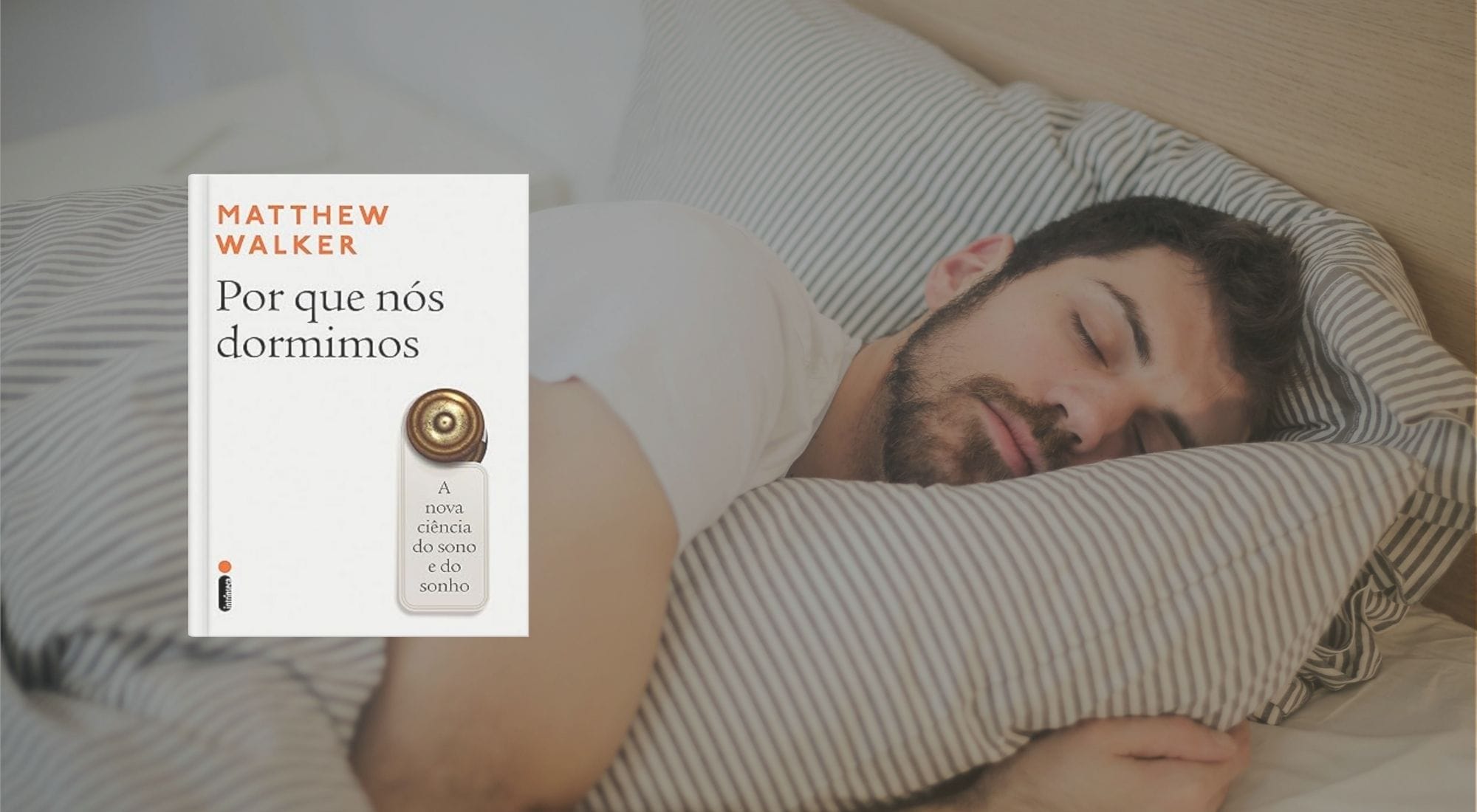 Resumo do livro Por Que Nós Dormimos