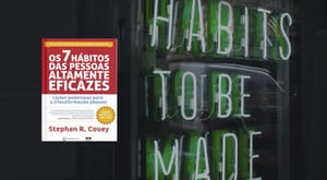 Resumo do livro Os 7 Hábitos das Pessoas Altamente Eficazes de Stephen R. Covey